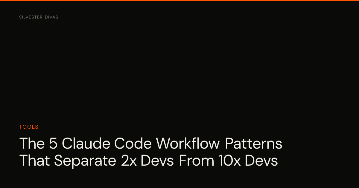 The 5 Claude Code Workflow Patterns That Separate 2x Devs From 10x Devs ...